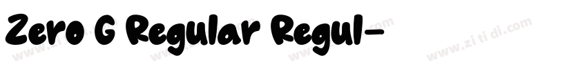 Zero G Regular Regul字体转换 Zero G Regular Regul字体转换
